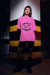 Sweet But Strong Oversized T-Shirt – Hot Pink (Size-S)